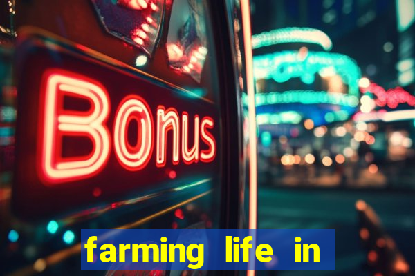 farming life in another world dublado